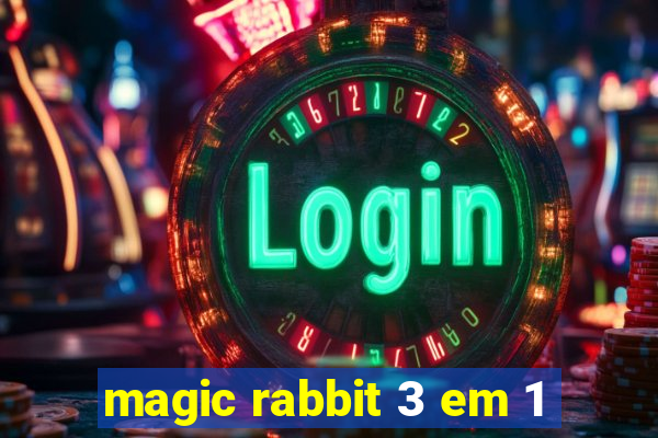 magic rabbit 3 em 1